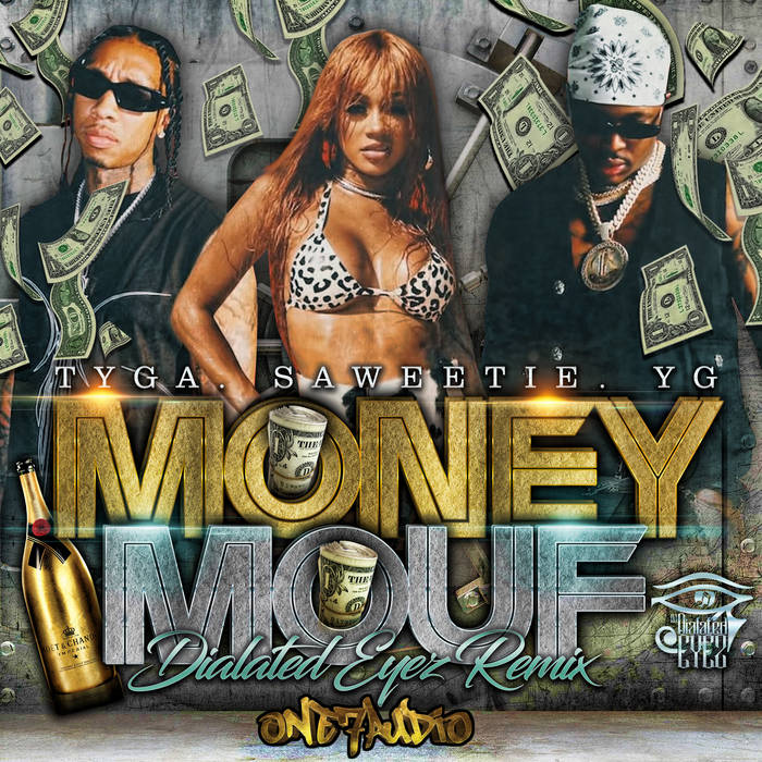 Money Mouf (Dialated Eyez Remix) | Tyga, Saweetie, & YG, Dialated