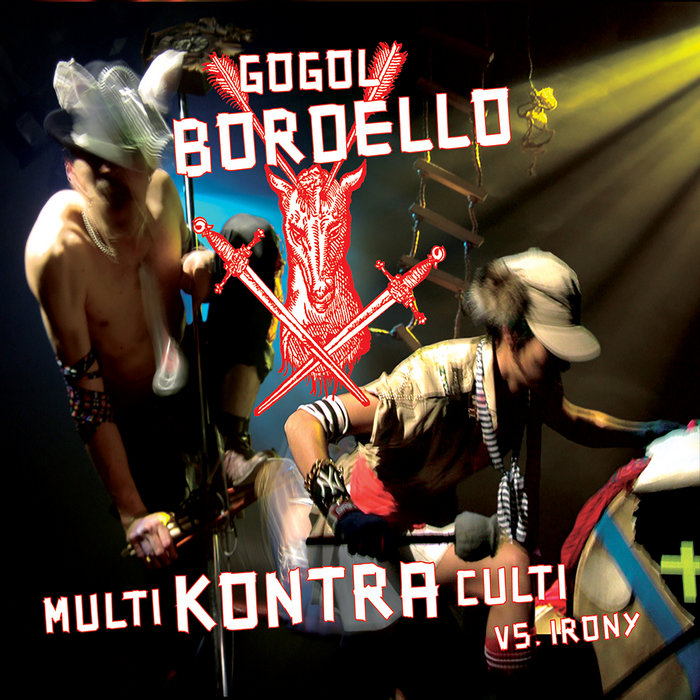 洋楽 Gogol Bordello / Multi Kontra Culti #201 a3960282540_5.jpg