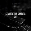 Started This Gangsta Shit
