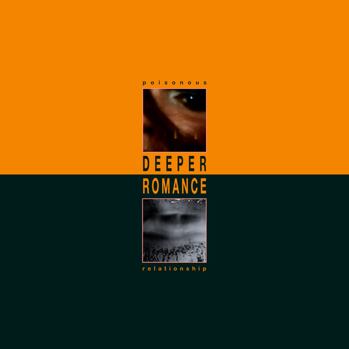 DEEPER / ROMANCE poisonous relationship