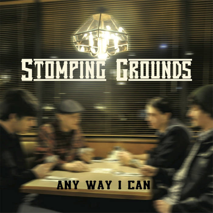 Any Way I Can Single Stomping Grounds