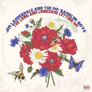 Jim Lauderdale — The Long And Lonesome Letting GoJim Lauderdale And The Po' Ramblin' Boys
