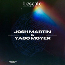 Lescale Recordings — LR037_Josh Martin & Yago Moyer