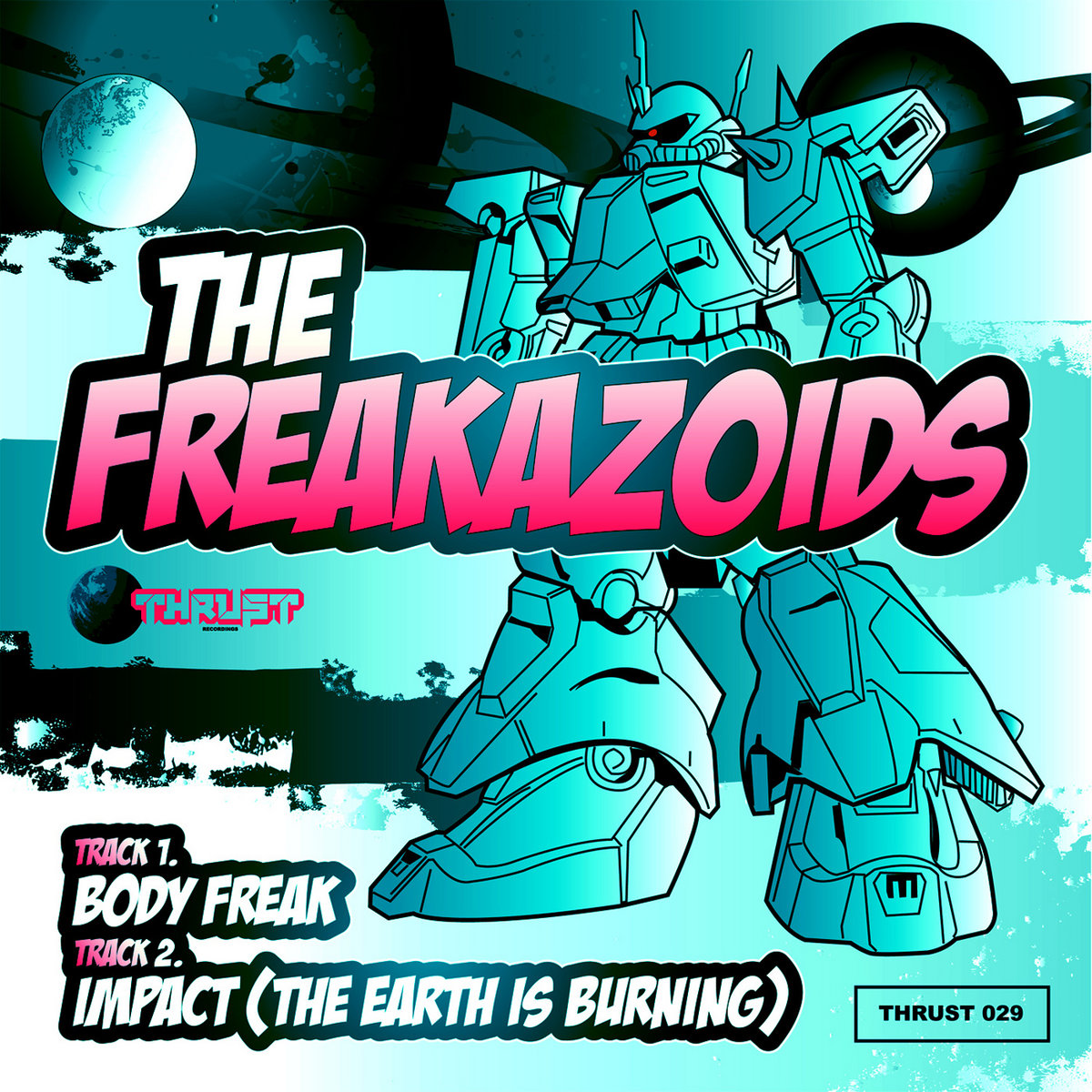Body Freak Impact (The Earth is Burning) The Freakazoids Lee