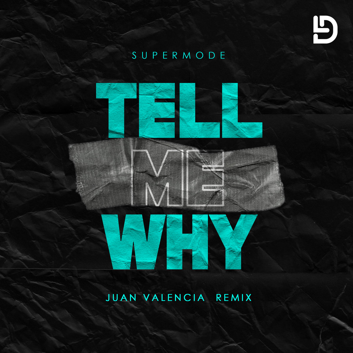 Supermode Tell Me Why (Juan Valencia Remix) Juan Valencia A.K.A JEIVAL