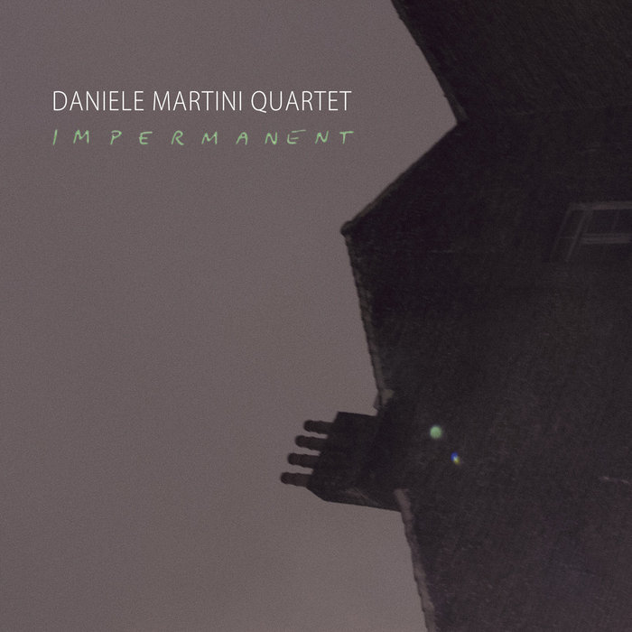 Impermanent Daniele Martini Quartet el NEGOCITO Records