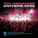 Tidy Weekender Anthems 2022