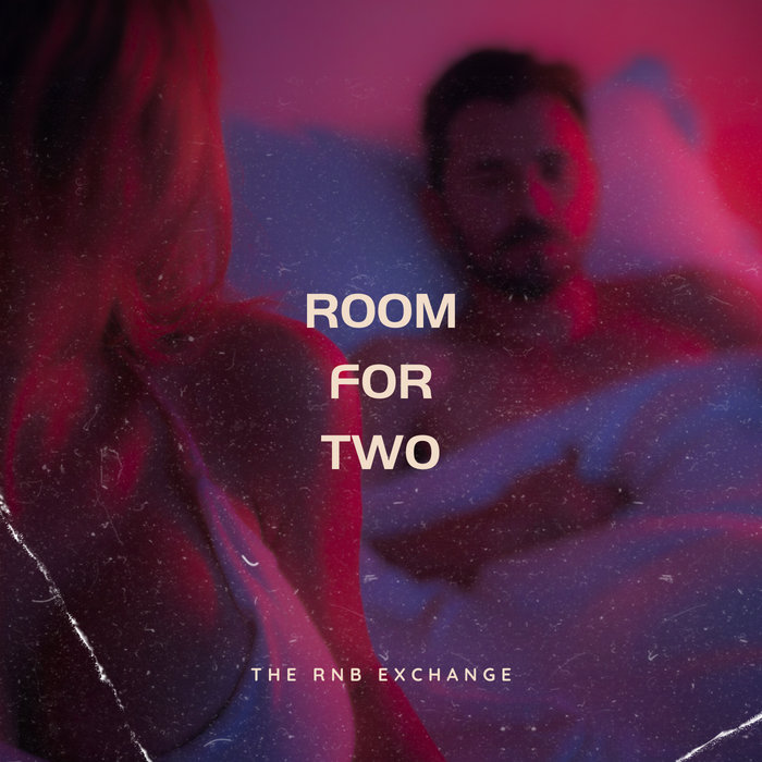 Room for Two | The RnB Exchange