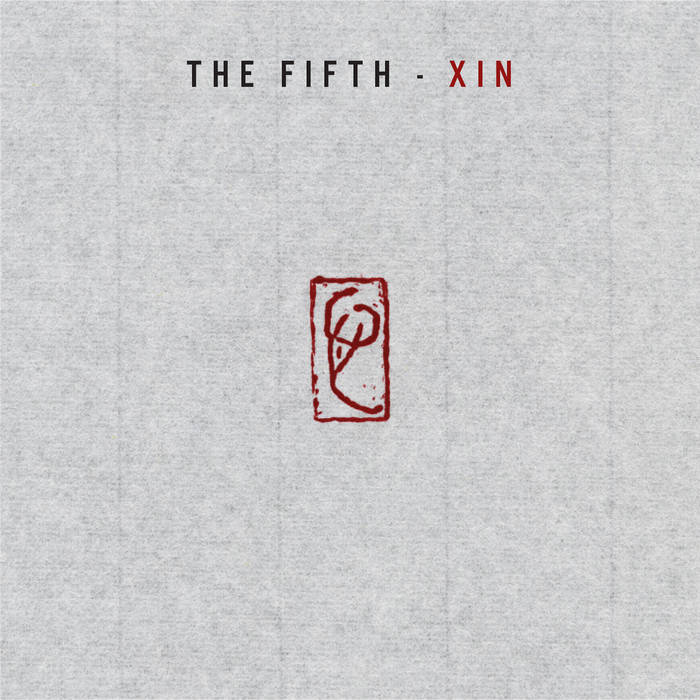THE FIFTH – XIN