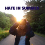 hate in summer