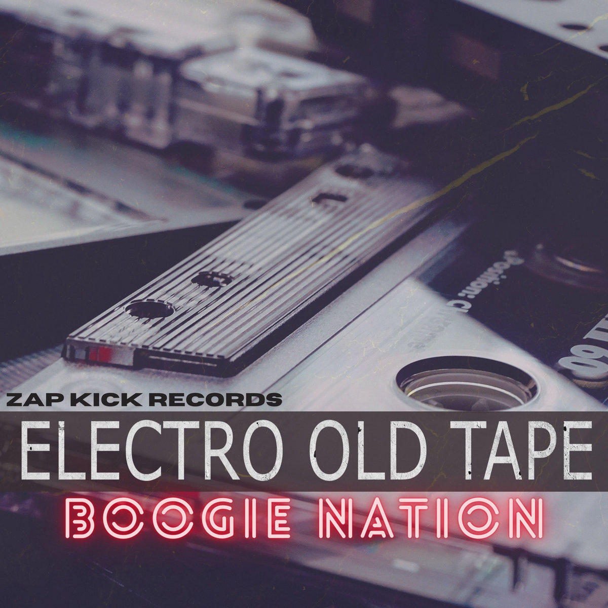Boogie Nation Electro Old Tape Zap Kick Records boogie-nation-electro-old-tape-zap-kick-records