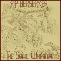 Pip Berserker_The Sonic Warrior cover art