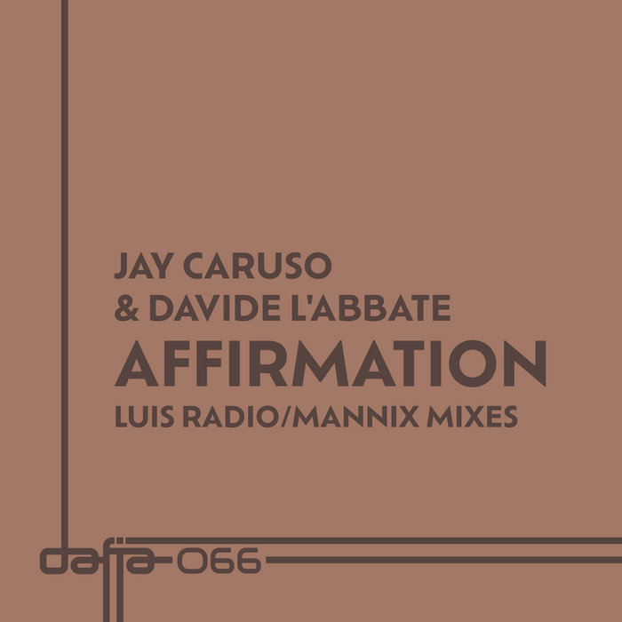 Jay Caruso & Davide L´Abbate-Affirmation (Mannix/Luis Radio Remixes)