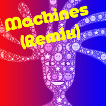 Machines (Remix) cover art