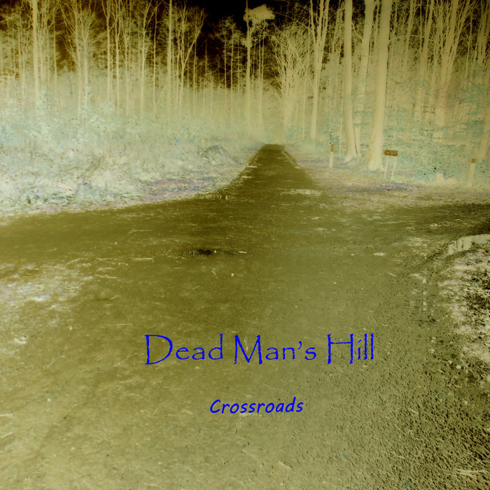 Dead Man's Hill Crossroads dead man's hill