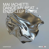 Mai Iachetti — Dance My Beat + Enzo Leep Remix