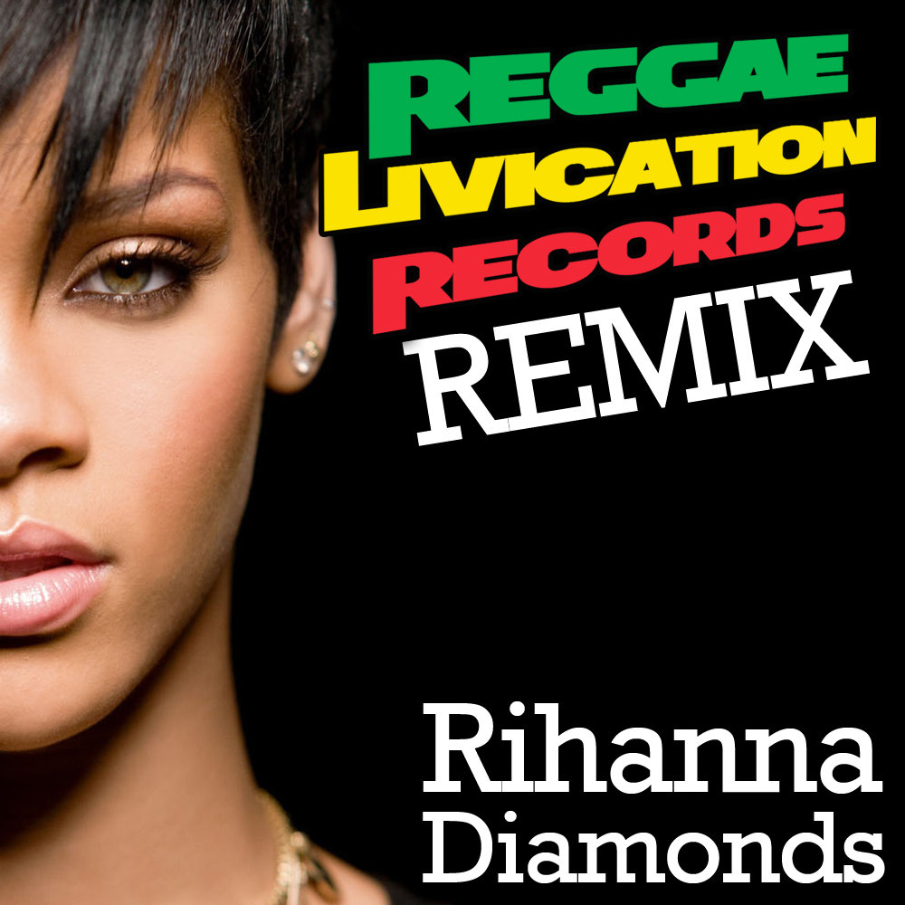 Rihanna - Diamonds Remix | Don Julio | Reggae Livication Records