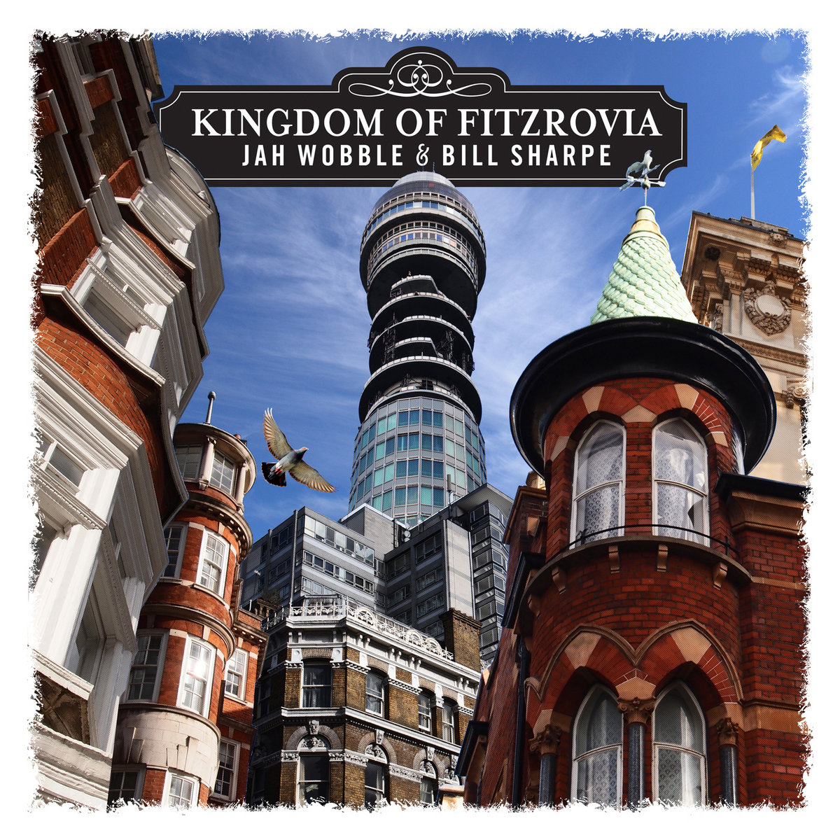 Kingdom of Fitzrovia | Jah Wobble & Bill Sharpe | Storyville