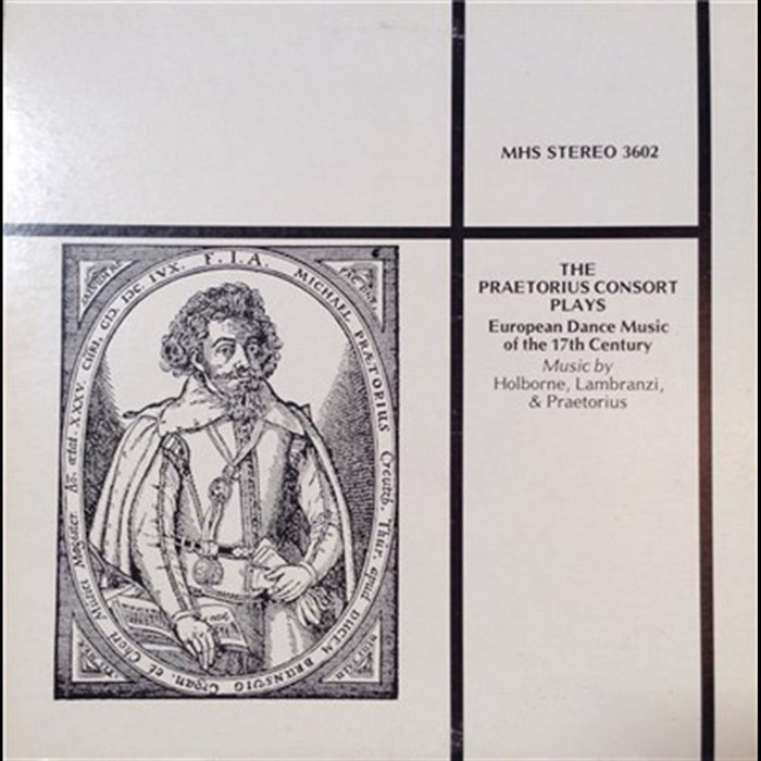 Michael Praetorius The Praetorius Consort Plays European Dance Music of the 17th Century ...
