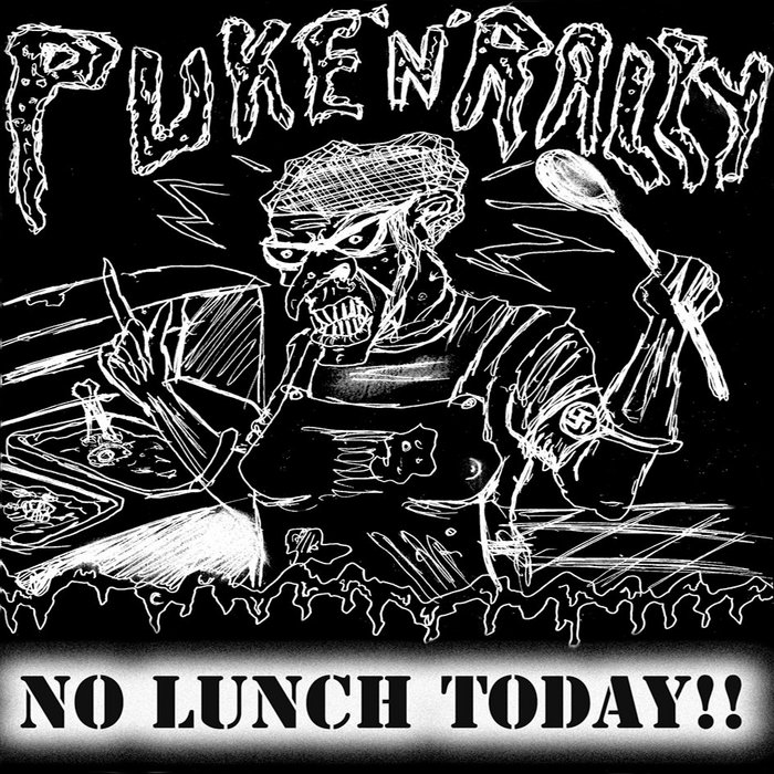 No Lunch Today Puke N Rally