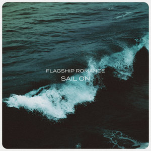 Flagship Romance — Sail On (ft. Kenni Holmen)Flagship Romance, Kenni Holmen