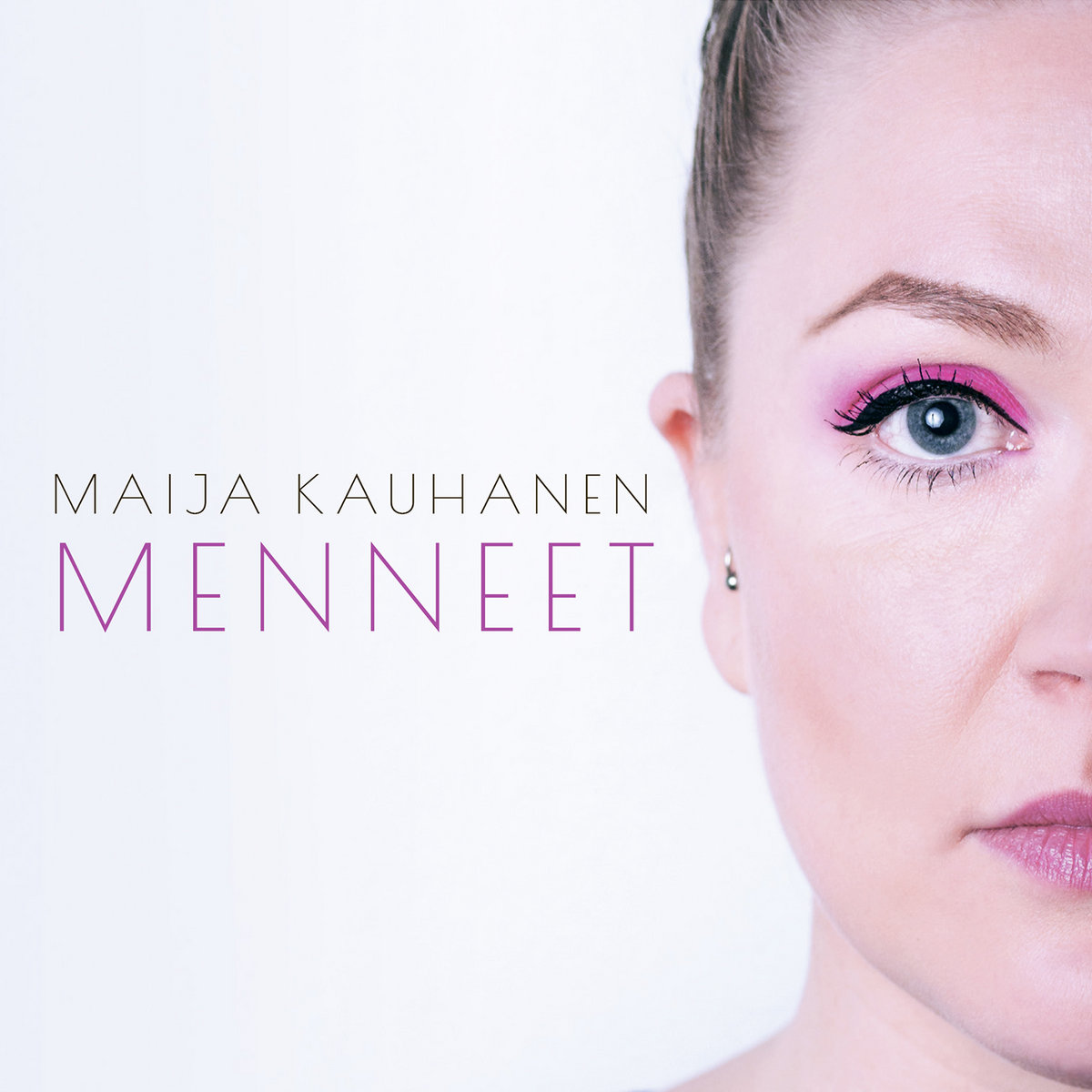 Maija Kauhanen - Menneet