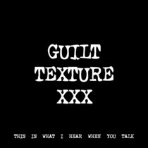 GUILT TEXTURE XXX [TF00220] cover art