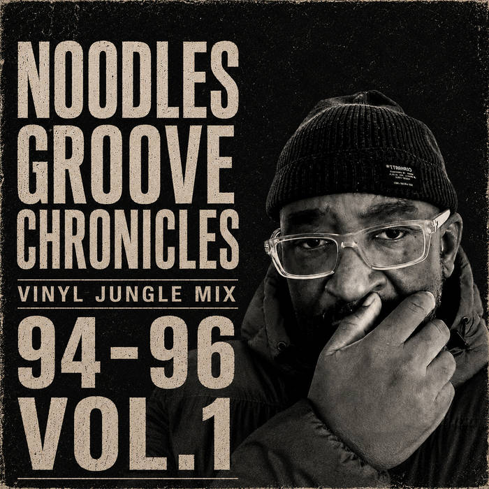 Noodles Groove chronicles vinyl jungle mix 94-96 vol.1