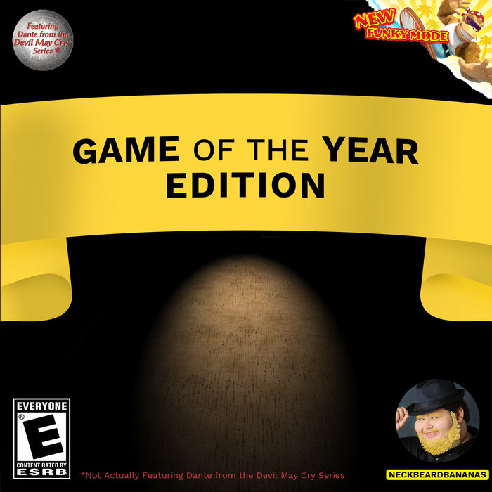 Game Of The Year Edition | NeckBeardBananas