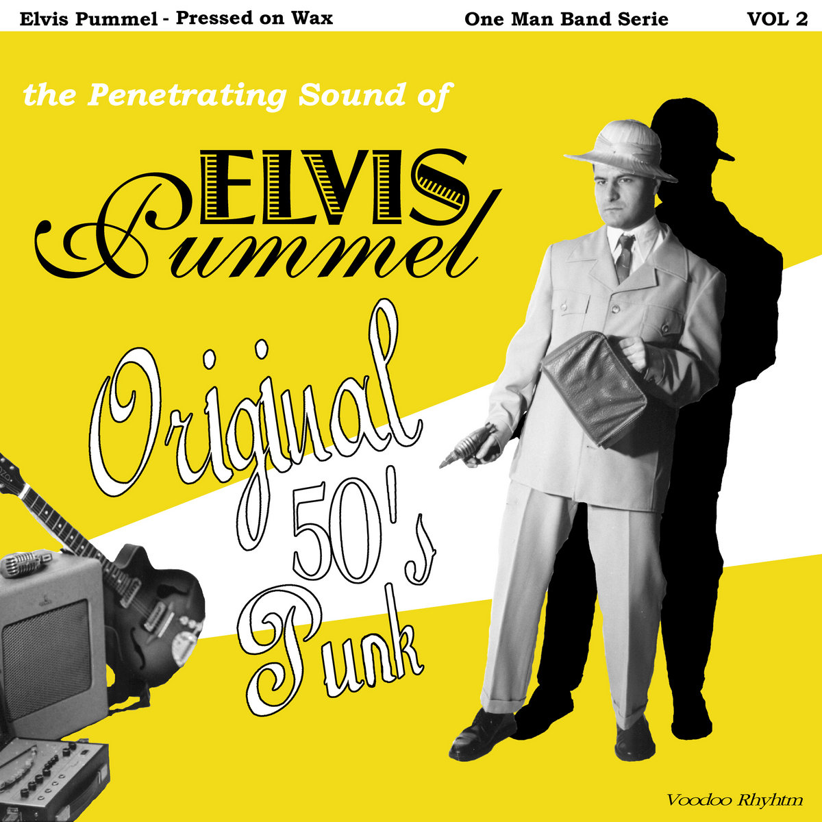 Pressed on Wax - Original 50's Punk | Elvis Pummel | Voodoo Rhythm