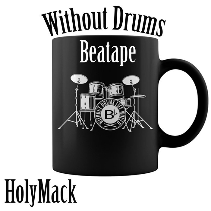 Without Drums HolyMack