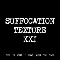 SUFFOCATION TEXTURE XXI [TF00914] cover art