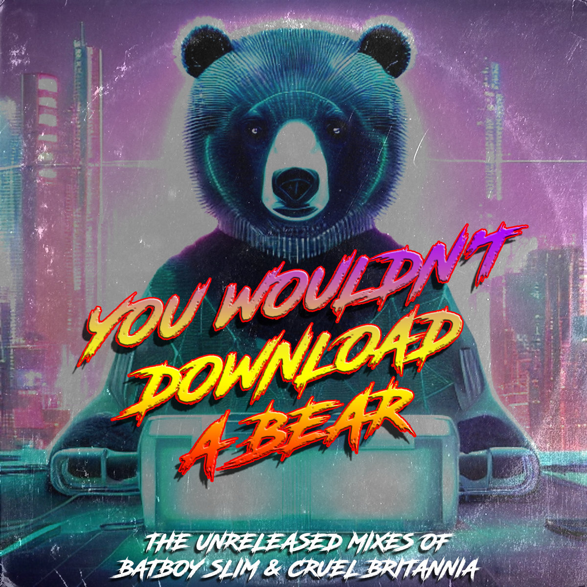 You Wouldn't Download a Bear | BatBoy Slim | CODENAME : LOLA