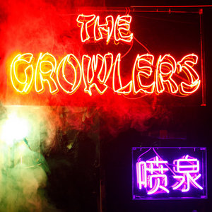 The Growlers — Chinese Fountain
