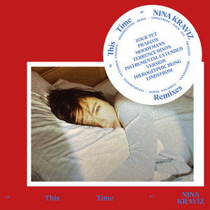 Nina Kraviz — This Time RemixesNina Kraviz, Four Tet, Praecox, Moodymann, Terrence Dixon, Hieroglyphic Being, Lindstrøm