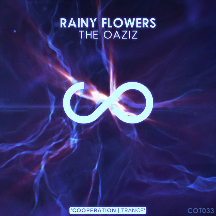 Rainy Flowers | THE OAZIZ | Cooperation Trance