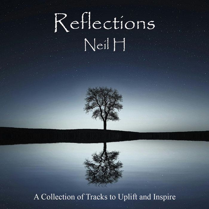 Reflections | Neil H | Neil H Official