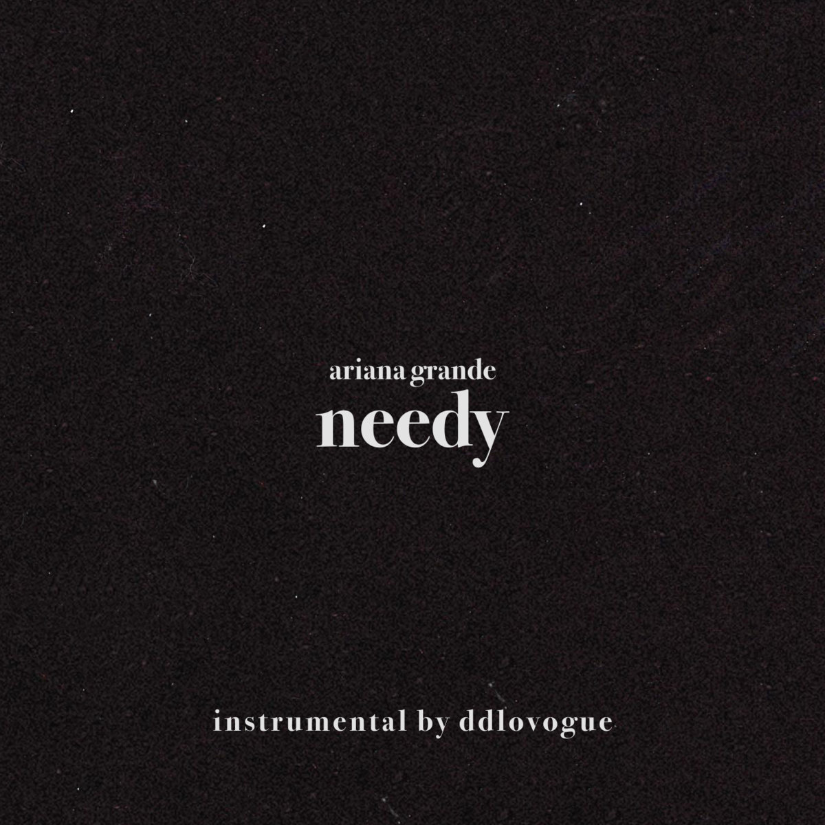 ariana grande - needy (instrumental by ddlovogue) | ddlovogue