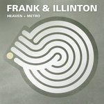 FRANK & ILLINTON - Heaven + Metro (Digital EP)