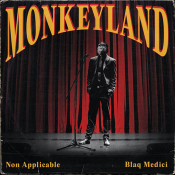 Non Applicable Rapper Monkeyland | Non Applicable & Blaq Medici | Blaq Medici
