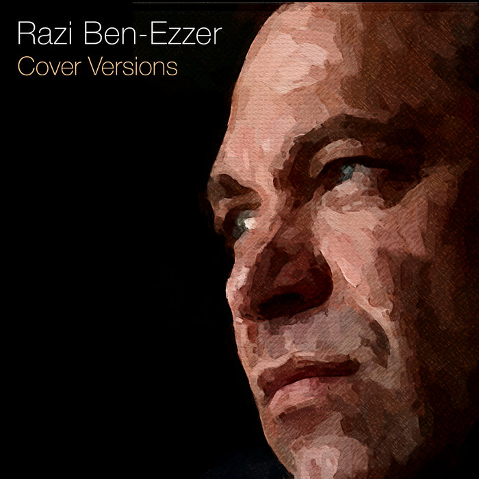 Cover versions (collection) | Razi Ben-Ezzer