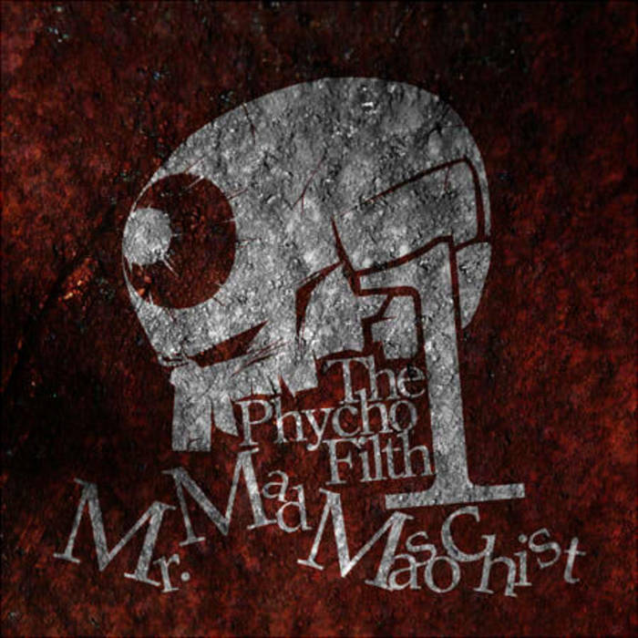 FREE]THE PSYCHO FILTH vol1 -Mr.Mad Masochist- | Psycho Filth Records