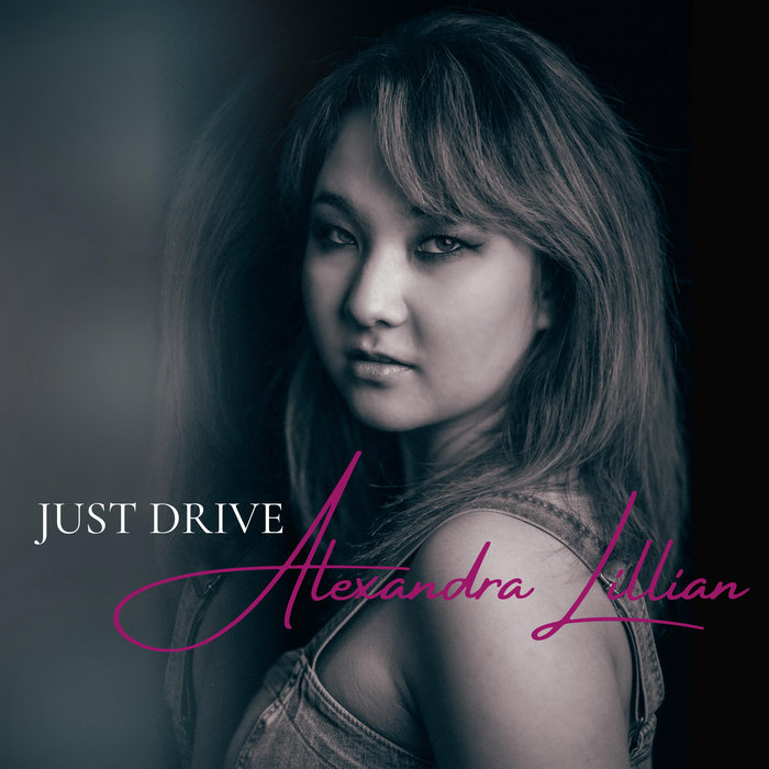 Just Drive Alexandra Lillian