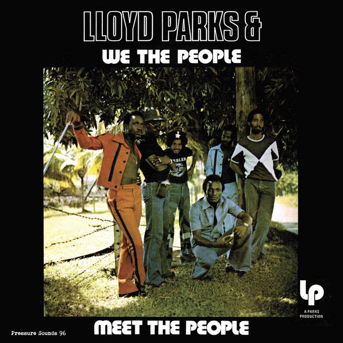 Meet the People | Lloyd Parks & We The People | Pressure Sounds
