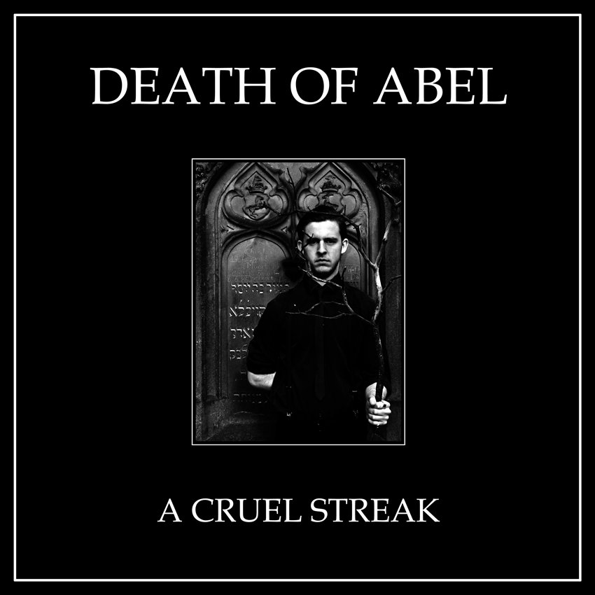 A Cruel Streak Death Of Abel aufnahme + wiedergabe