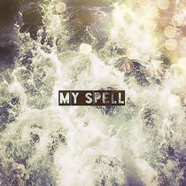 Wea — My Spell
