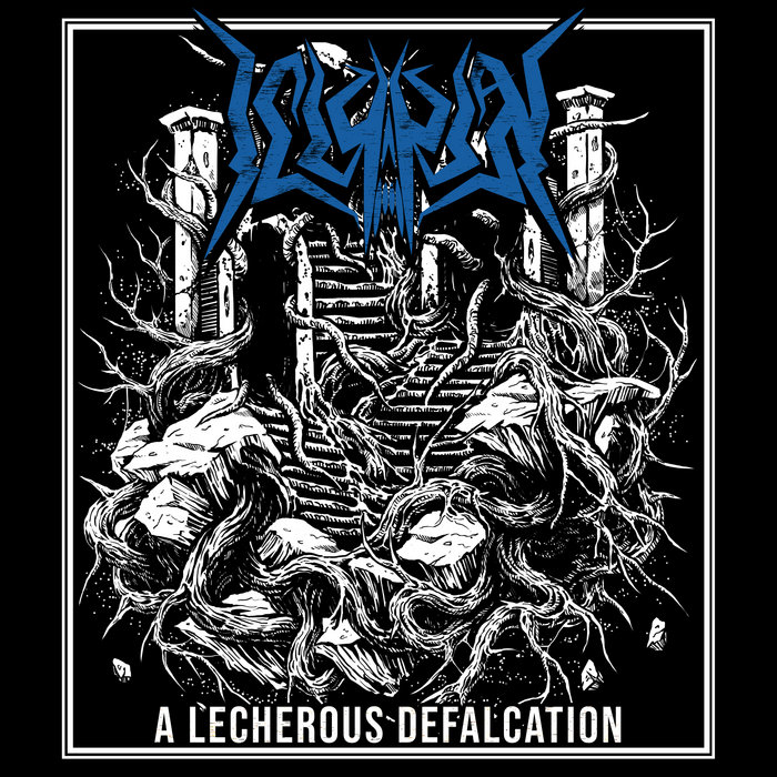 A Lecherous Defalcation | Illyrian