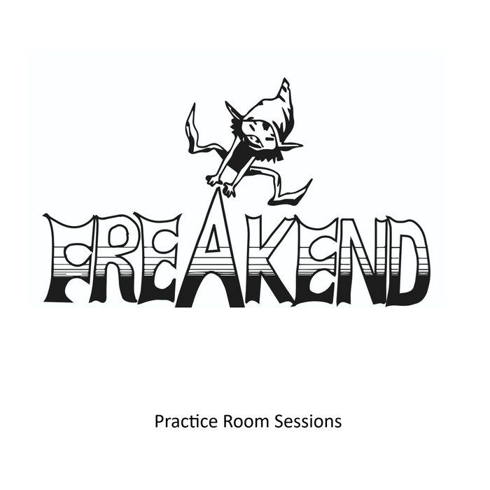 Freakend - Practice Room Sessions | Freakend