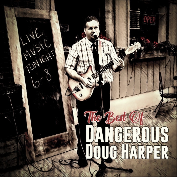 The Best of Dangerous Doug Harper Doug Harper