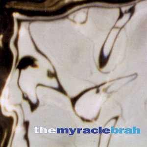 The Myracle Brah cover